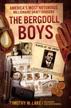 The Bergdoll Boys, Timothy W. Lake
