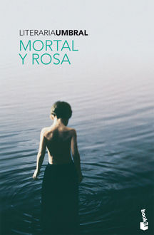 Mortal Y Rosa, Francisco Umbral