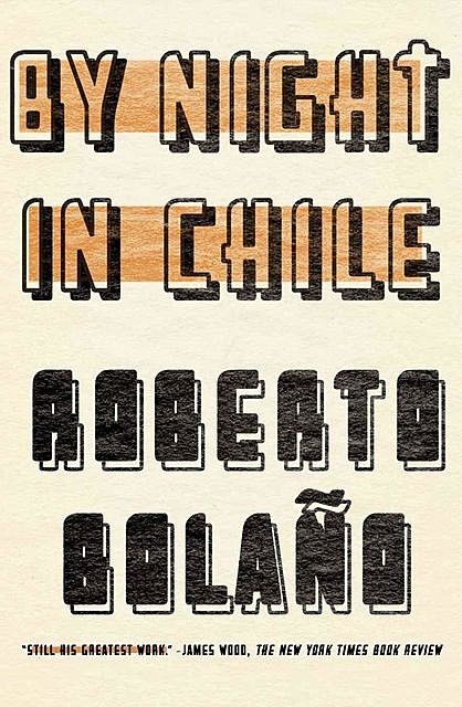 By Night in Chile, Roberto Bolaño