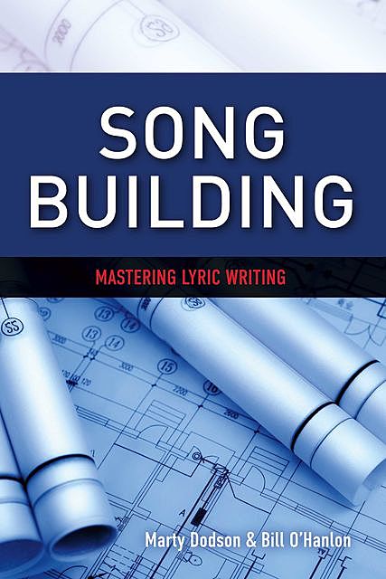 Song Building, Bill O'Hanlon, Marty Dodson