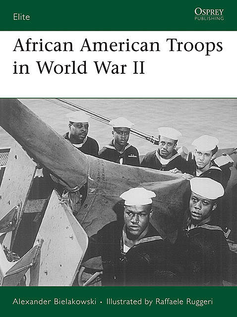 African American Troops in World War II, Alexander Bielakowski