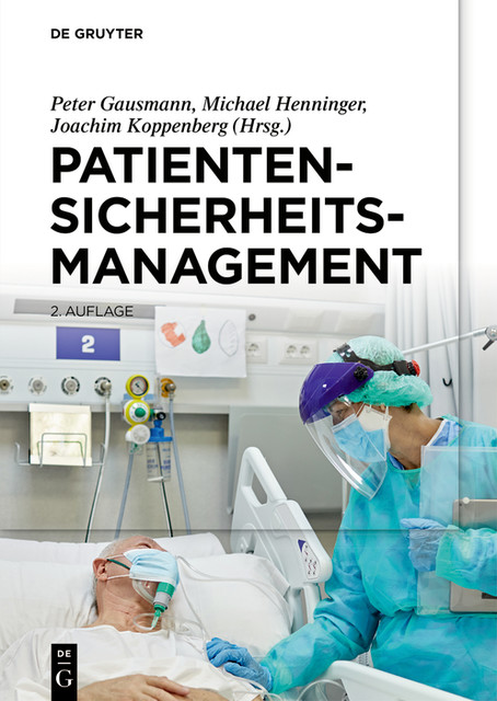 Patientensicherheitsmanagement, Joachim Koppenberg, Michael Henninger, Peter Gausmann