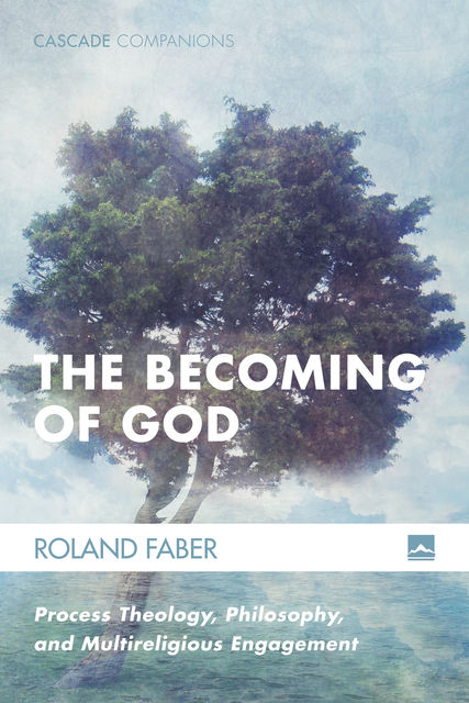 The Becoming of God, Roland Faber