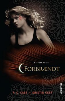Nattens hus #7: Forbrændt, Kristin Cast, P.C. Cast