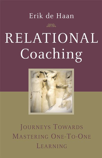 Relational Coaching, Erik de Haan