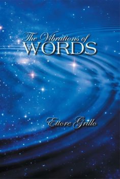 The Vibrations of Words, Ettore Grillo