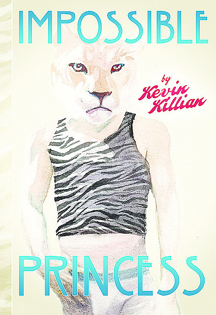 Impossible Princess, Kevin Killian