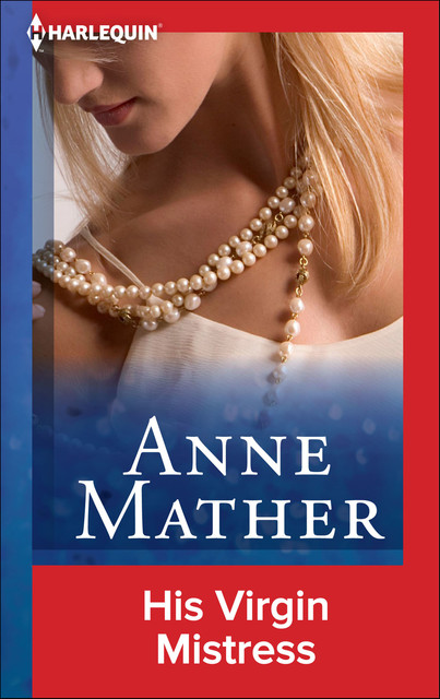 His Virgin Mistress, Anne Mather