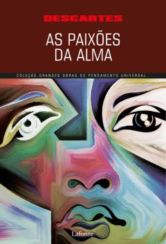 As Paixões da Alma, René Descartes