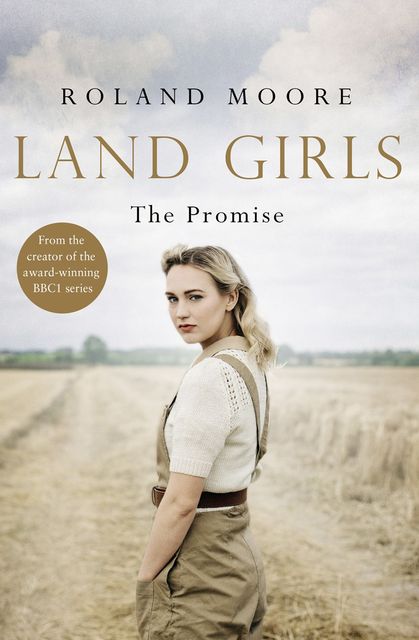 Land Girls: The Promise, Roland Moore