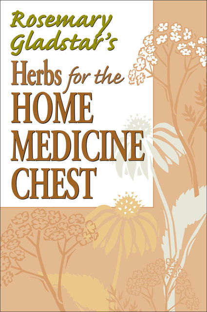 Rosemary Gladstar's Herbs for the Home Medicine Chest, Rosemary Gladstar