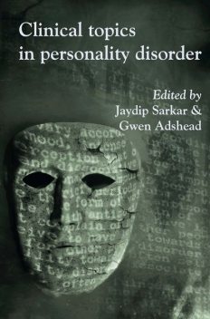 Clinical Topics in Personality Disorder, Gwen Adshead, Jaydip Sarkar