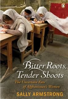 Bitter Roots Tender Shoots, Sally Armstrong