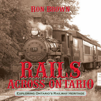 Rails Across Ontario, Ron Brown