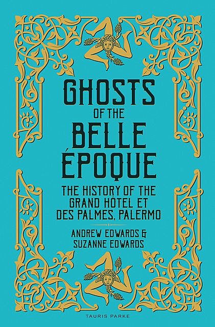 Ghosts of the Belle Époque, Andrew Edwards, Suzanne Edwards