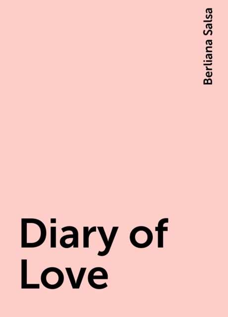 Diary of Love, Berliana Salsa