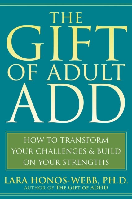 Gift of Adult ADD, Lara Honos-Webb