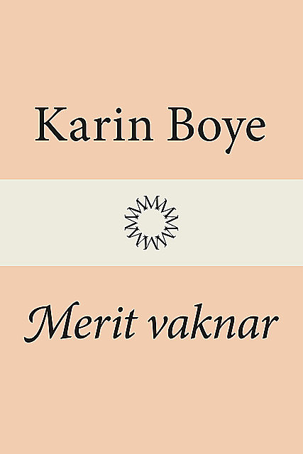 Merit vaknar, Karin Boye