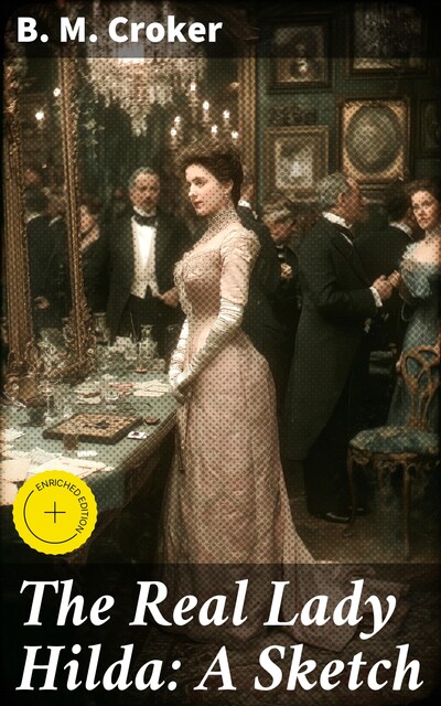 The Real Lady Hilda: A Sketch, B.M.Croker