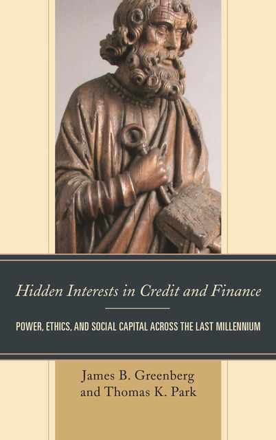 Hidden Interests in Credit and Finance, Thomas K. Park, James B. Greenberg