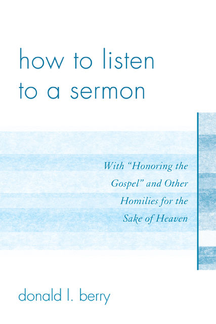 How to Listen to a Sermon, Donald L. Berry