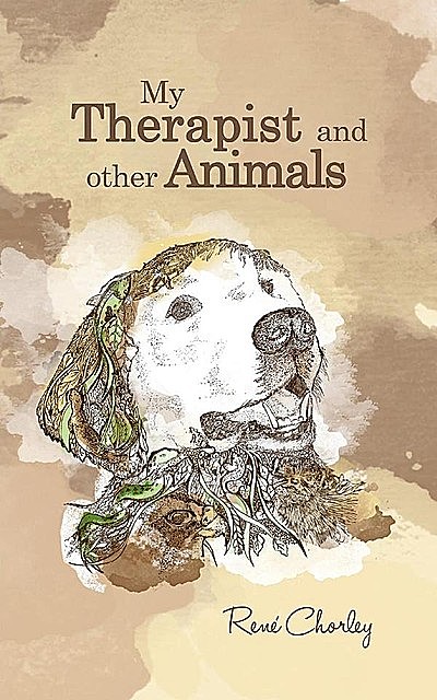 My Therapist and Other Animals, Rene Chorley