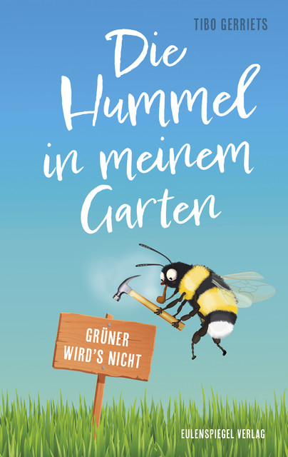 Die Hummel in meinem Garten, Tibo Gerriets