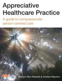 Appreciative Healthcare Practice, Gwilym Wyn Roberts
