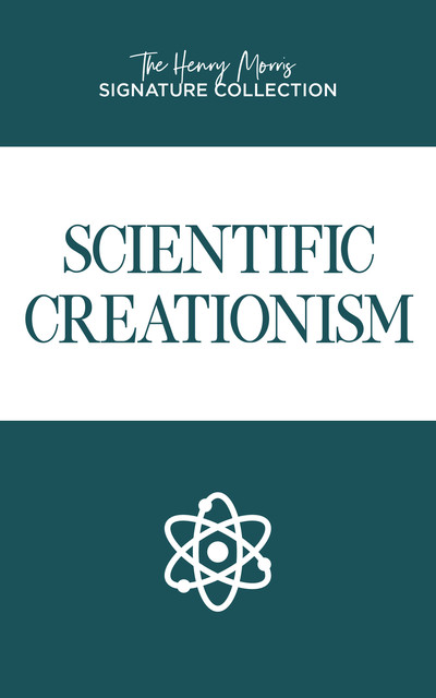 Scientific Creationism, Henry Morris