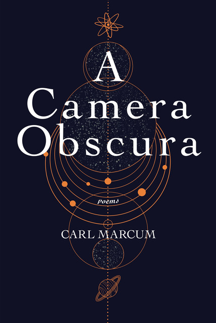 A Camera Obscura, Carl Marcum