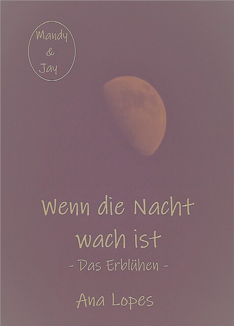 Das Erblühen, Ana Lopes