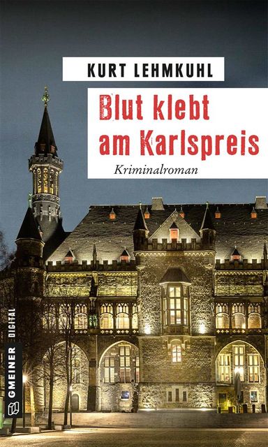 Blut klebt am Karlspreis, Kurt Lehmkuhl
