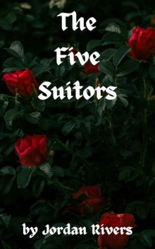 The Five Suitors, Jordan Rivers