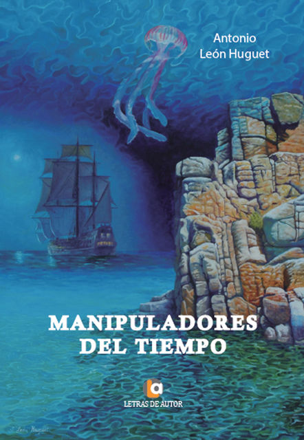 Manipuladores del tiempo, Antonio León Huguet