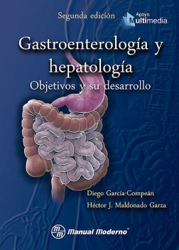 Gastroenterología y hepatología, Diego García-Compeán, Héctor Maldonado Garza