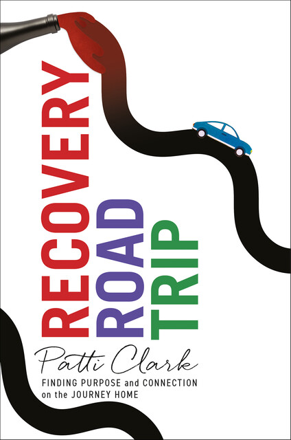 Recovery Road Trip, Patti Clark