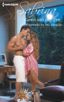 Um tornado no seu coração, Karen Van Der Zee