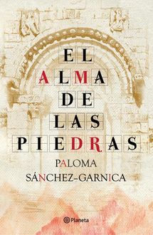El Alma De Las Piedras, Paloma Sánchez-Garnica
