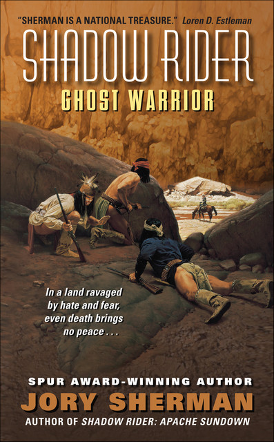Shadow Rider: Ghost Warrior, Jory Sherman