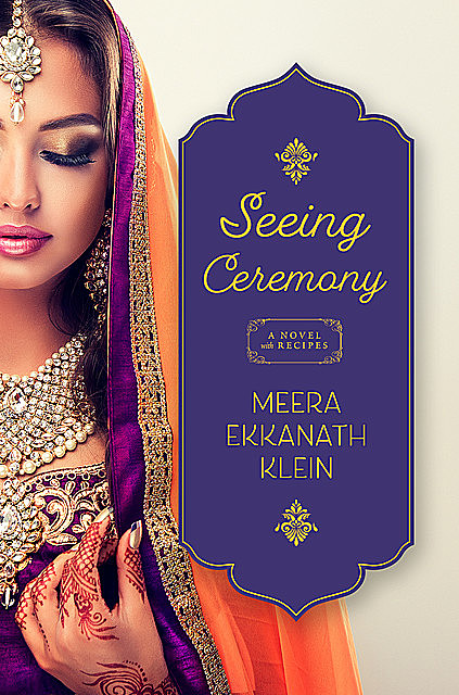 Seeing Ceremony, Meera Ekkanath Klein