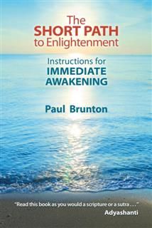 Short Path to Enlightenment, Brunton Paul