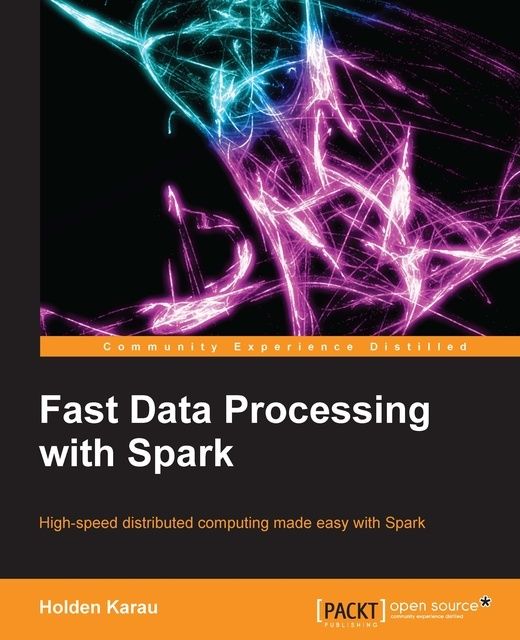 Fast Data Processing with Spark, 