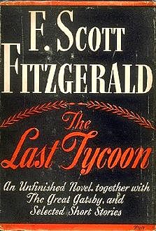 The Last Tycoon, Francis Scott Fitzgerald