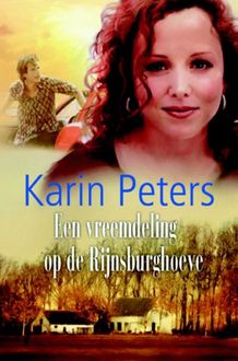 Een vreemdeling op de Rijnsburghoeve, Karin Peters