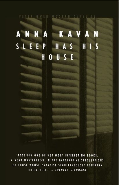 Sleep Has His House, Anna Kavan
