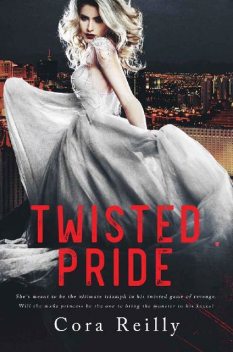 Twisted Pride (The Camorra Chronicles Book 3), Cora Reilly