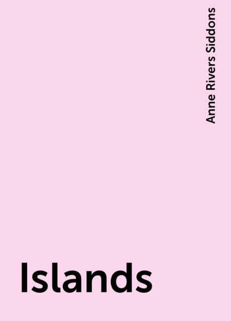 Islands, Anne Rivers Siddons