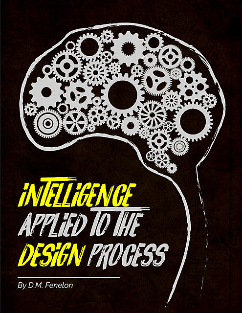 Intelligence applied to the Design process, D.M. Fenelon