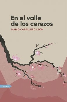 El valle de los cerezos, Mario Caballero León
