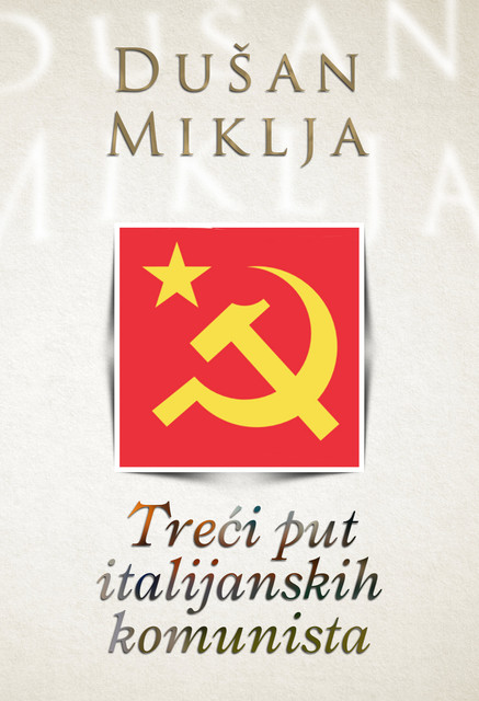Treći put italijanskih komunista, Dušan Miklja